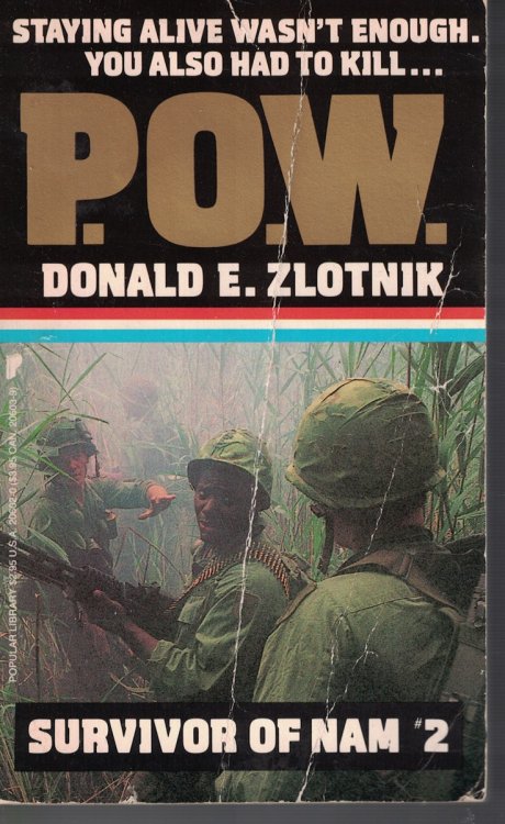 P. O. W. - Staying Alvie Wasn't Enough. You Also Had to Kill - Survivor of Nam Book 2