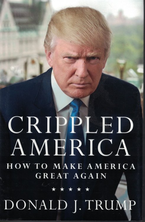 Crippled America; How to Make America Great Again