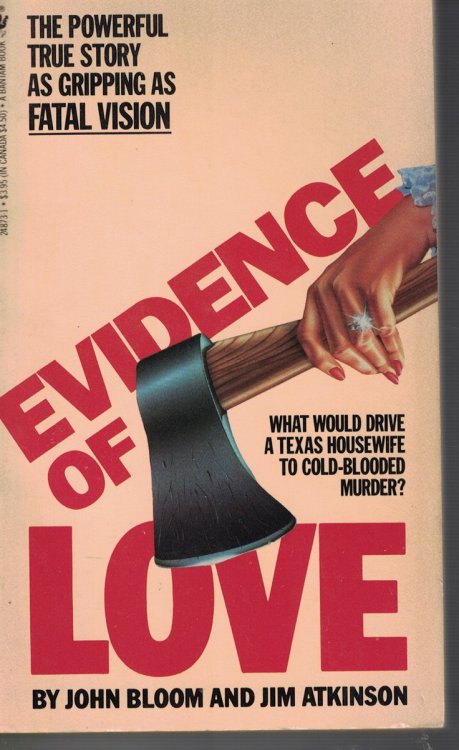 Evidence of Love - What Would Drive a Texas Housewife to Cold Blooded Murder