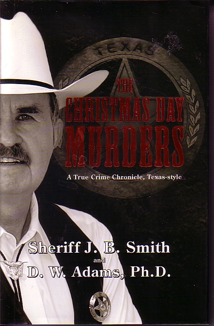 The Christmas Day Murders; A True Crime Chronicle, Texas Style