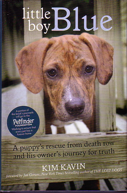 Little Boy Blue; A Puppy's Rescue from Death Row and His Owner's Journey for Truth