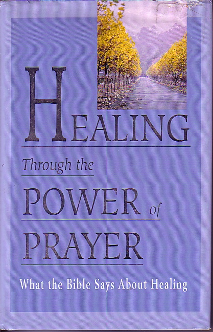 Healing Through The Power Of Prayer