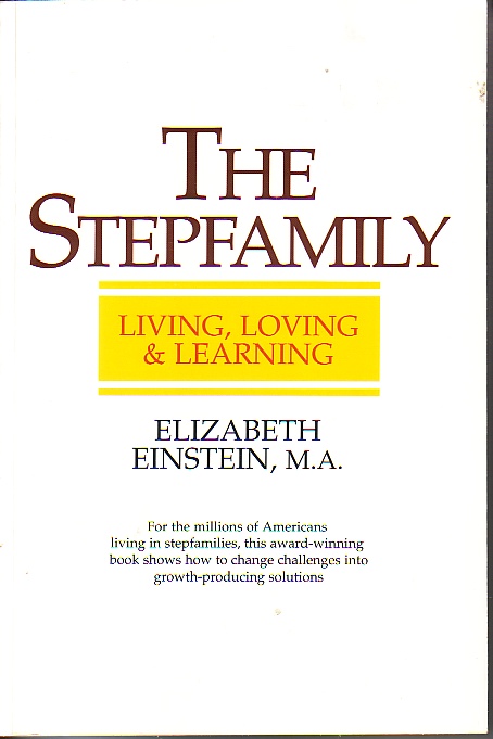 The Stepfamily Living, Loving and Learning