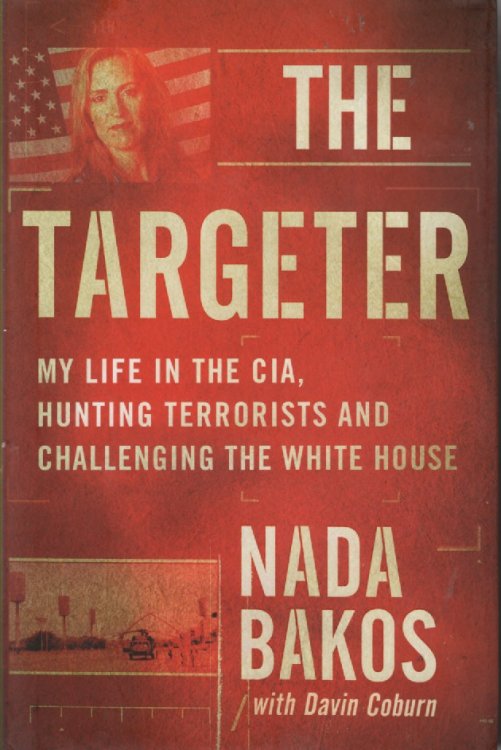 The Targeter My Life in the CIA, Hunting Terrorists and Challenging the White House