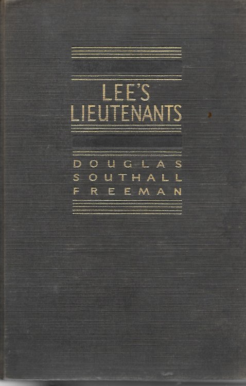 Lee's Lieutenants Vol 1: Manassas to Malver Hill, Vol 2: Cedar Mountain to Chancellorsville, Vol 3: Gettysburg to Appomattox