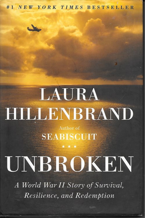 Unbroken A World War II Story of Survival, Resilience, and Redemption