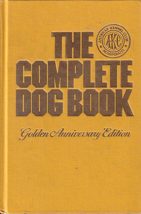 The Complete Dog Book Golden Anniversary Ediiton
