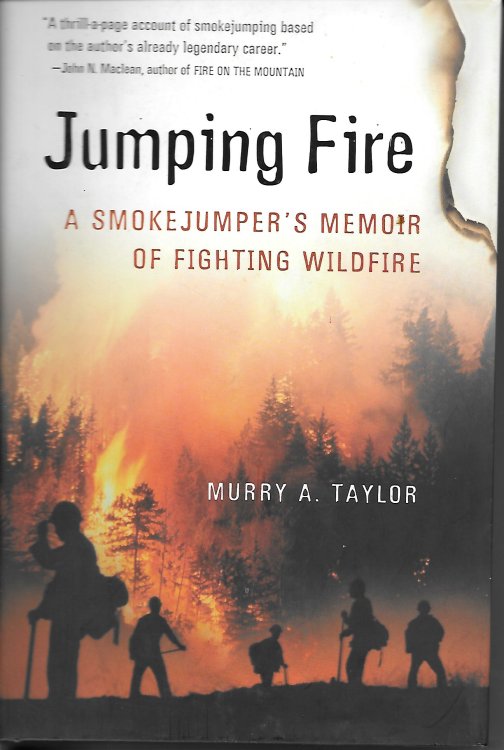 Jumping Fire A Smokejumper's Memoir of Fighting Wildfire