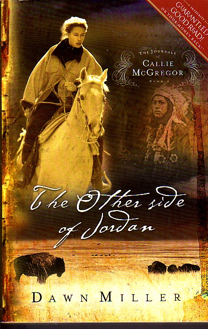 The Other Side Of Jordan The Journal of Callie McGregog, Book 2