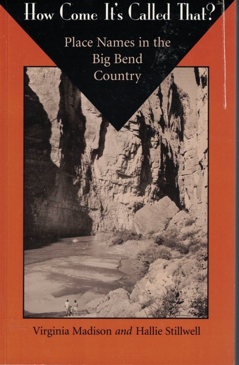 Image for How Come it's Called That - Place Names in the Big Bend Country How Come it's Called That - Place Names in the Big Bend Country
