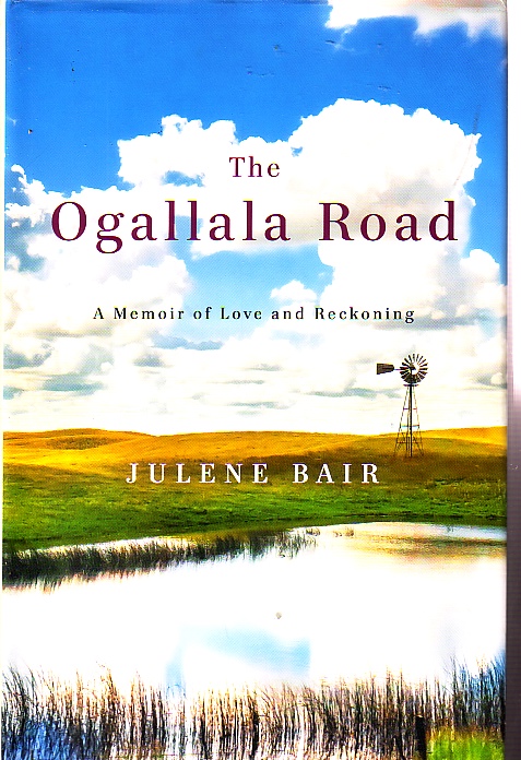 The Ogallala Road A Memoir of Love and Reckoning