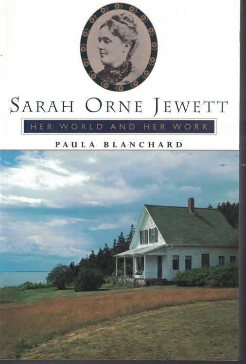 Sarah Orne Jewett - Her World And Her Work