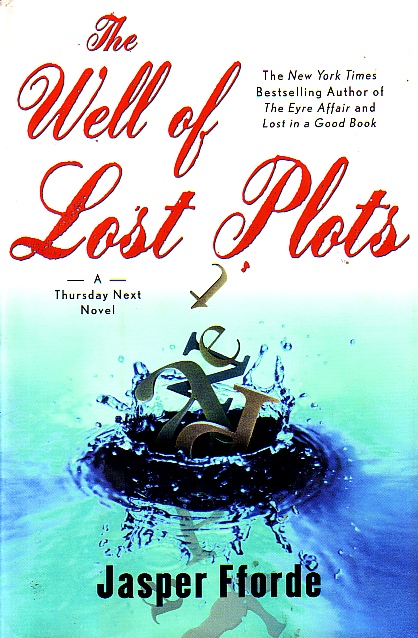 The Well Of Lost Plots A Thursday Next Novel