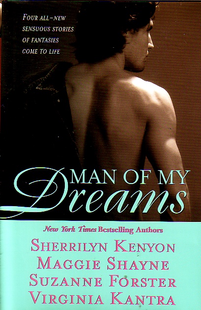 Man Of My Dreams Four All-New Sensuous Stories of Fantasies Come to Life