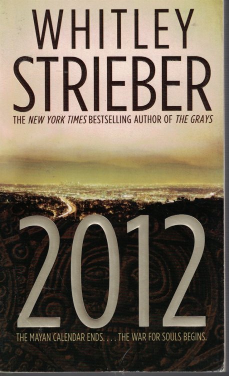 2012 - the Mayan Calendar Ends . the War for Souls Begins