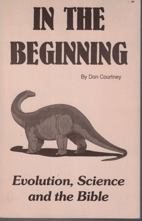 In the Beginning - Evolution, Science and the Bible