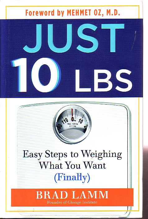 Just 10 Lbs Easy Steps to Weighing What You Want