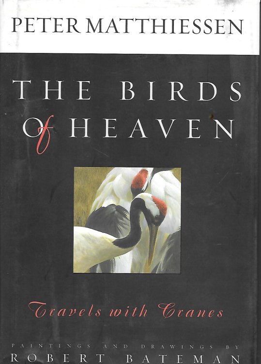 The Birds Of Heaven; Travels with Cranes