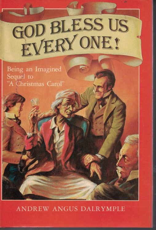 God Bless Us Every One! - Being the Imagined Suquel to 