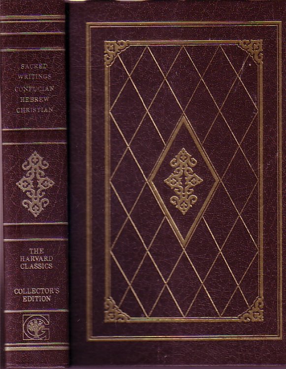 The Harvard Classics Sacred Writings Confucian, Hebrew, Christian
