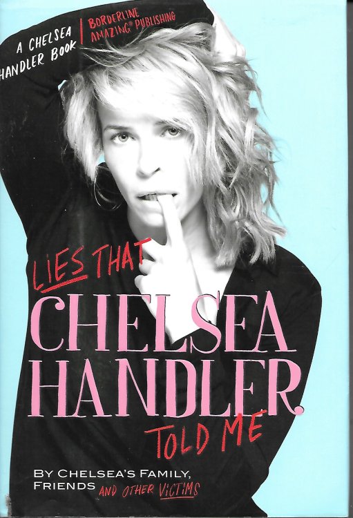 Lies That Chelse Handler Told Me