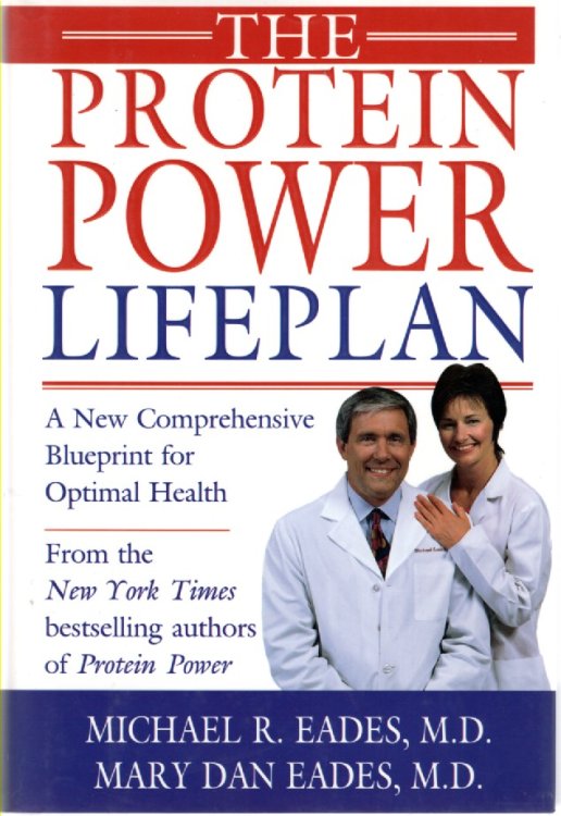 The Protein Power Lifeplan A New Comrehensive Blueprint for Optimal Health