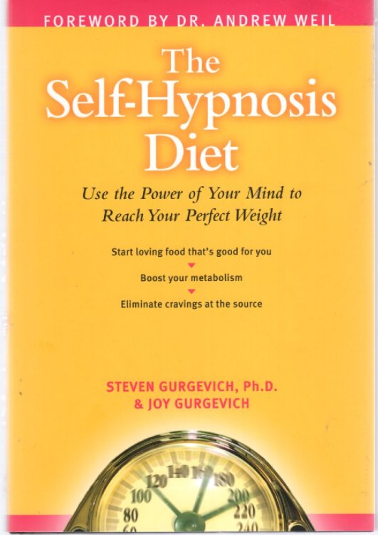 The Self-Hypnosis Diet Use the Power of Your Mind to Reach Your Perfect Weight