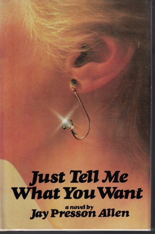 Just Tell Me What You Want