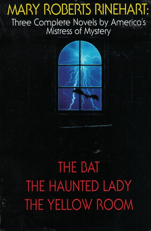 The Bat / The Haunted Lady / The Yellow Room Three Complete Novels