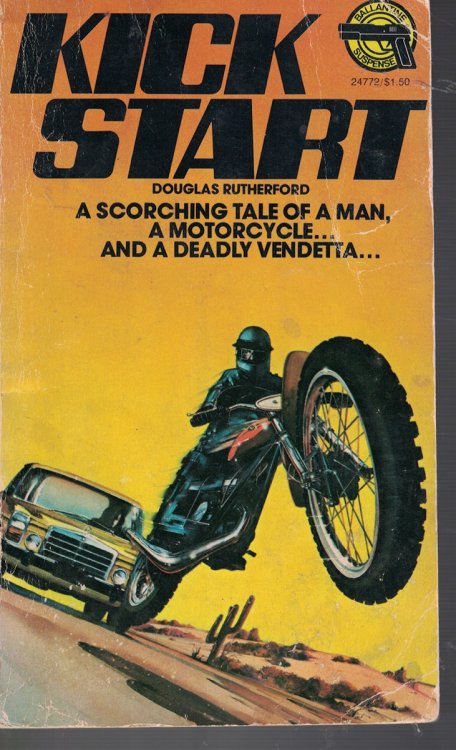 Kick Start - a Scorching Tale of a Man, a Mootrcycle and a Deadly Vendetta