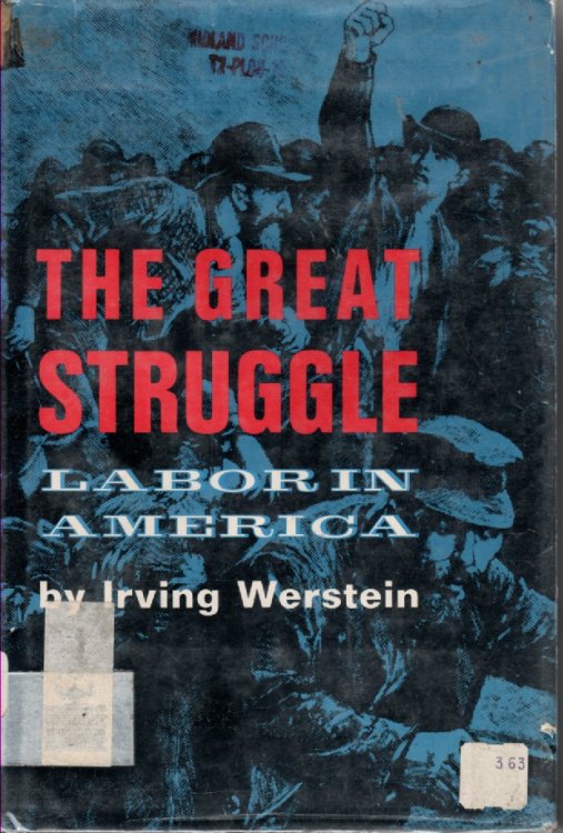 The Great Struggle; Labor in America