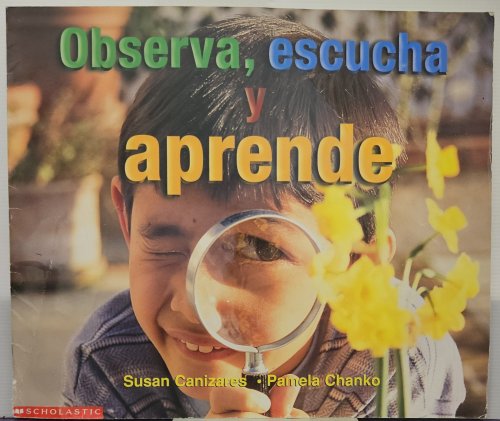 Observa, Escucha Y Aprende