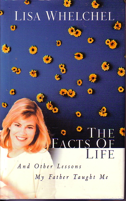 The Facts Of Life And Other Lessons My Father Taught Me
