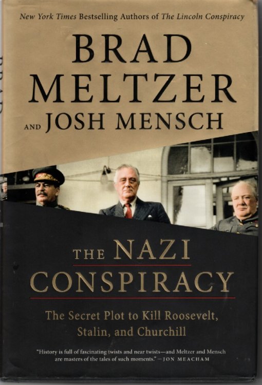 The Nazi Conspiracy The Secret Plot to Kill Roosevelt, Stalin, and Churchill