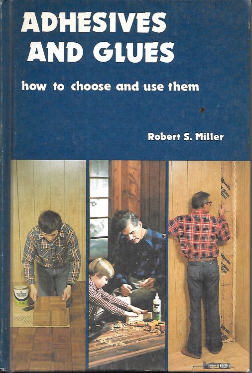 Image for Adhesives And Glues How to Choose and Use Them Adhesives And Glues How to Choose and Use Them