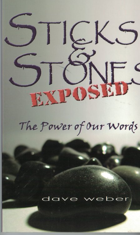 Sticks & Stones Exposed The Power Of Our Words