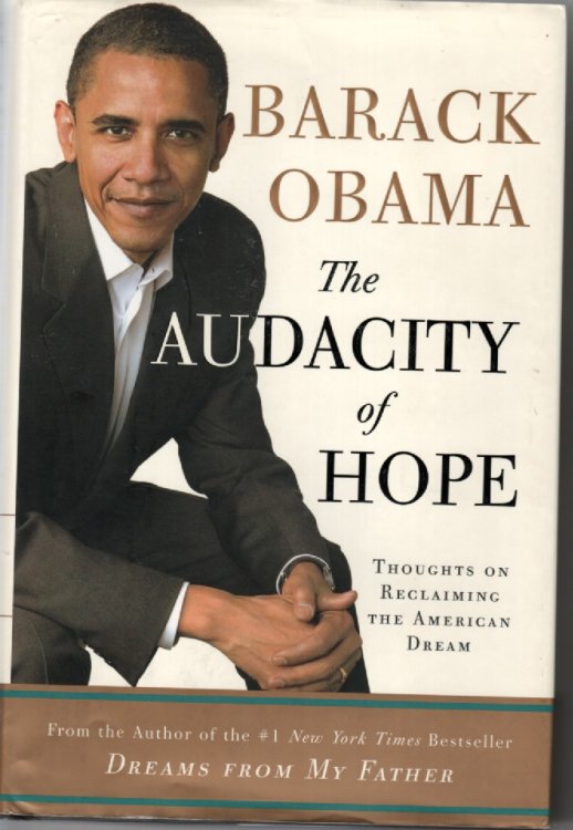 The Audacity of Hope Thoughts on Reclaiming the American Dream