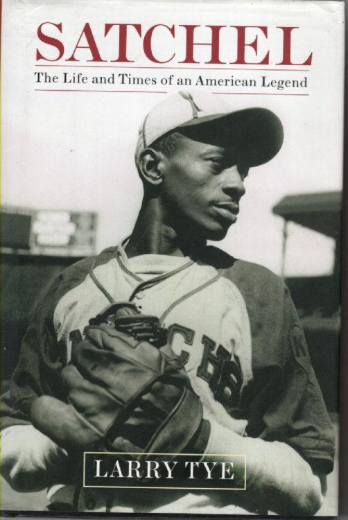 Satchel The Life and Times of an American Legend