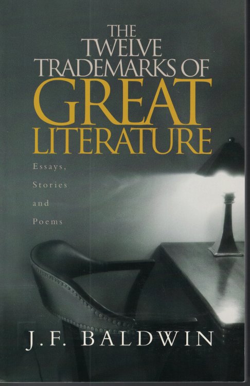 Twelve Trademarks Of Great Literature Essays, Stories and Poems