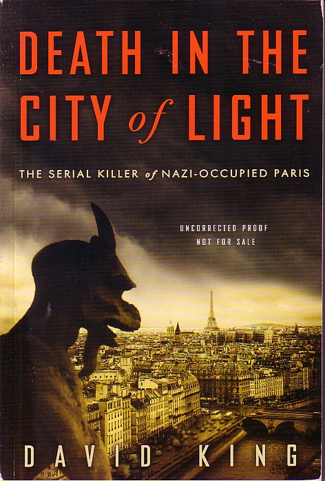 Death In The City Of Light; The Serial Killer of Nazi Occupied Paris