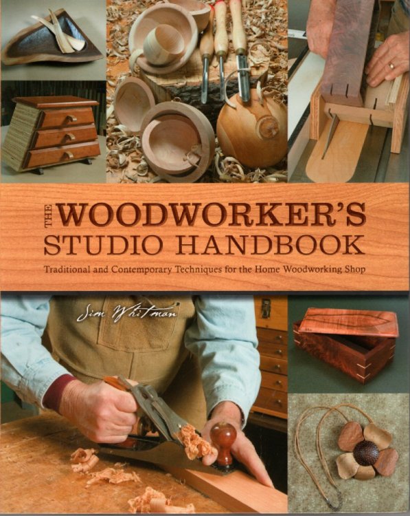 The Woodworker's Studio Handbook Traditional and Contemporary Techniques for the Home Woodworking Shop (Studio Handbook Series, 7)