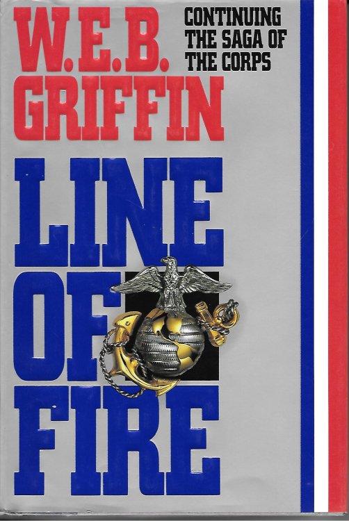 Line Of Fire Continuing the Saga of the Corps