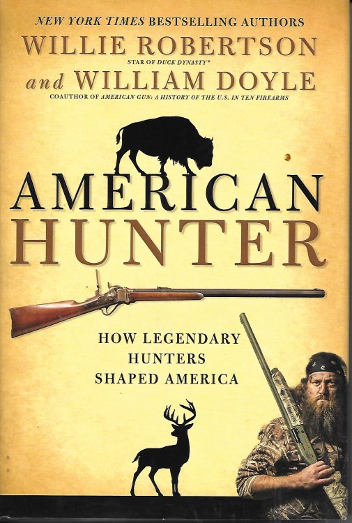 American Hunter - How Legendary Hunters Shaped America