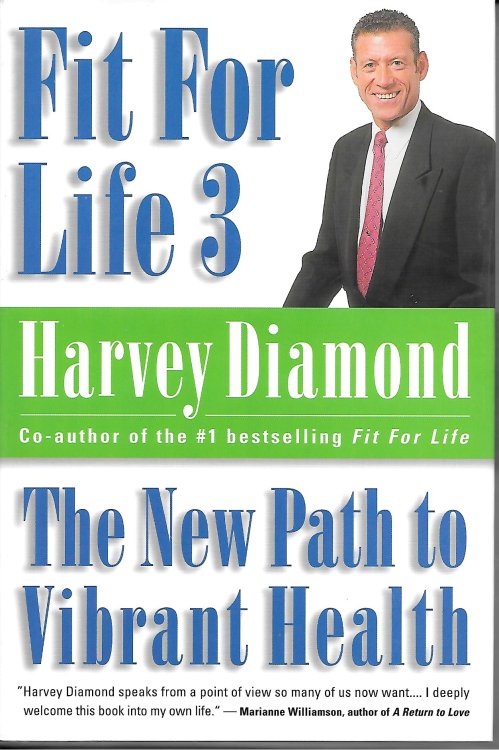 Fit For Life 3 The New Path To Vibrant Health