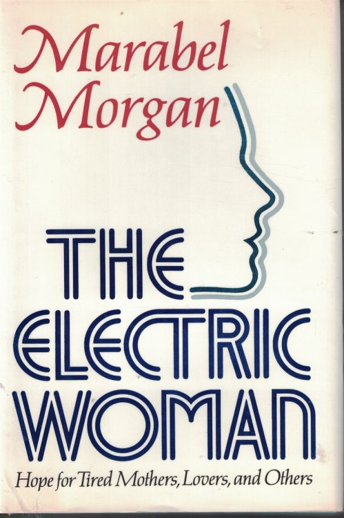 Image for The Electric Woman Hope for Tired Mothers, Lovers and Others The Electric Woman Hope for Tired Mothers, Lovers and Others
