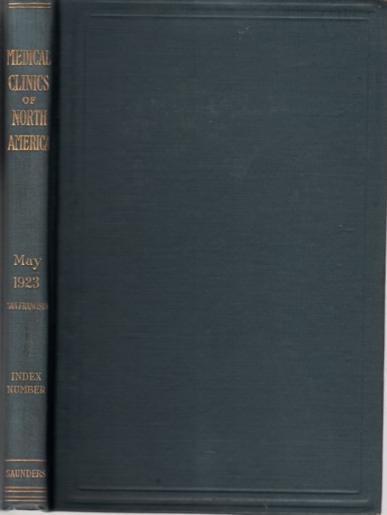 Image for The Medical Clinics Of North America, May 1923, San Francisco Volume 6, Number 6 The Medical Clinics Of North America, May 1923, San Francisco Volume 6, Number 6