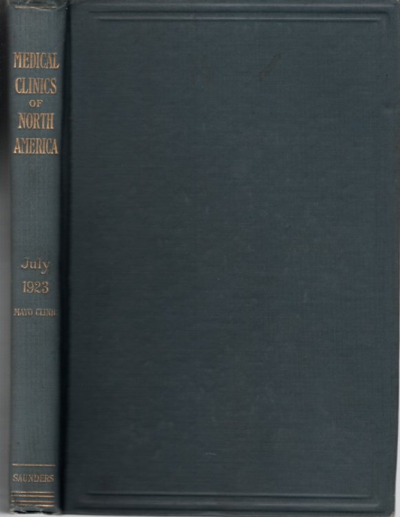 Image for The Medical Clinics Of North America, July 1923, Mayo Clinic Volume 7, Number 1 The Medical Clinics Of North America, July 1923, Mayo Clinic Volume 7, Number 1