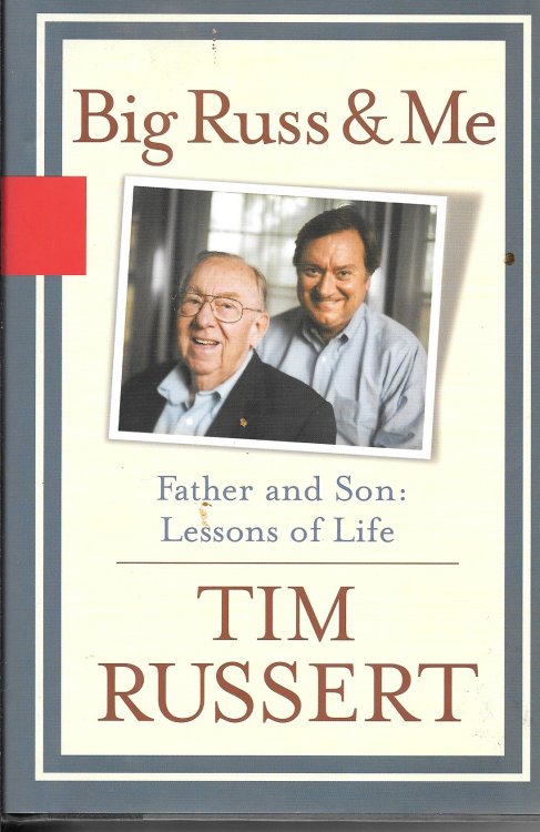 Big Russ & Me Father and Son: Lessons of Life