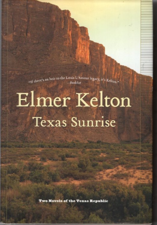 Texas Sunrise Two Novels of the Texas Republic: Massacre At Goliad & after the Bugles
