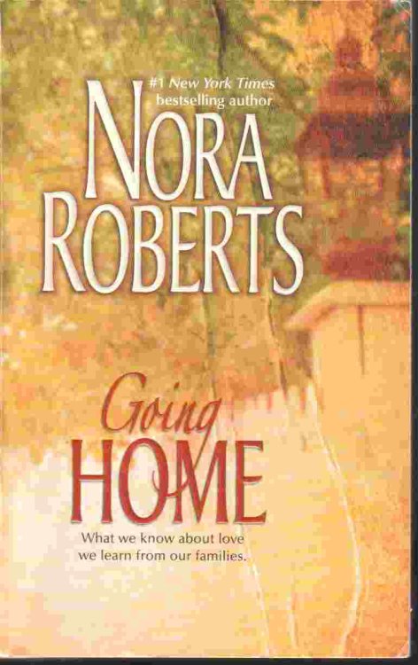 Going Home What We Know about Love We Learn from Our Families